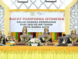 DPRK Gelar Paripurna Istimewa HUT Ke-819 Kota Banda Aceh